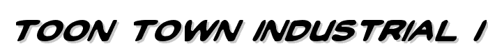 Toon Town Industrial Italic font
